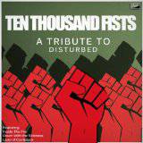Disturbed (USA-1) : Ten Thousand Fists - A Tribute to Disturbed